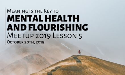 Meaning is the Key to Mental Health and Flourishing