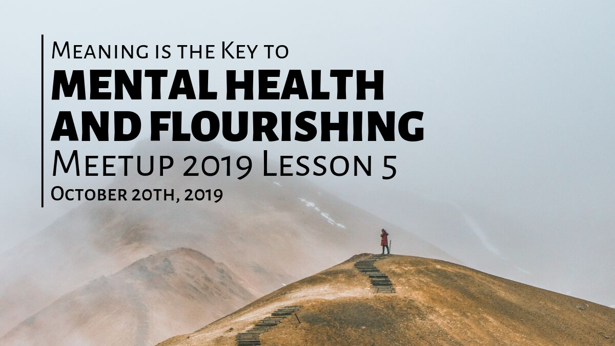 Meaning is the Key to Mental Health and Flourishing