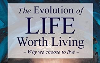 Towards a General Theory of Mental Health and Wellbeing: A Review of The Evolution of Life Worth Living